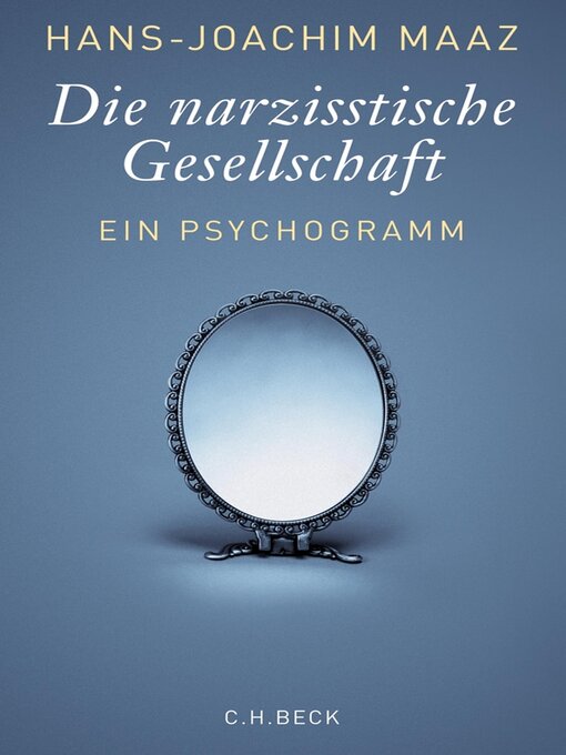 Title details for Die narzisstische Gesellschaft by Hans-Joachim Maaz - Wait list